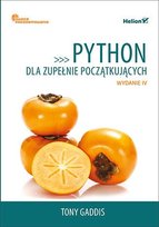 Python dla zupełnie początkujących. Owoce programowania - ebook PDF Gaddis Tony