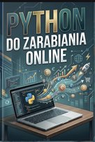 Python do zarabiania online - ebook PDF Błoński Bruno