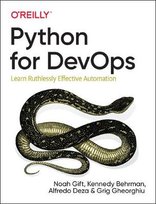 Python for DevOps: Learn Ruthlessly Effective Automation Gift Noah