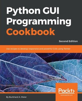 Python GUI Programming Cookbook - Second Edition - Burkhard Meier