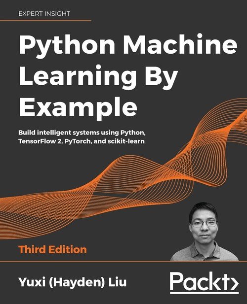 Python Machine Learning by Example - Third Edition - W opisie | Książka ...
