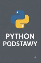Python Podstawy z podstaw Podręcznik dla początkujących - ebook PDF Błoński Bruno