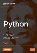 Python. Uczenie maszynowe Raschka Sebastian, Mirjalili Vahid