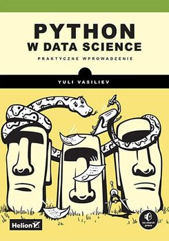 Python w data science. Praktyczne wprowadzenie - ebook PDF - Yuli Vasiliev