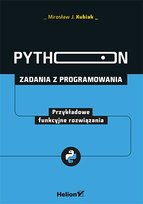 Python. Zadania z programowania. Przykładowe funkcyjne rozwiązania - ebook epub Kubiak Mirosław J.