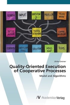 Quality-Oriented Execution of Cooperative Processes - Greiner Ulrike