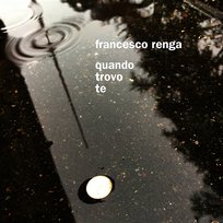 Quando trovo te Francesco Renga