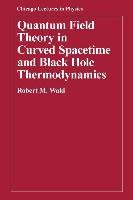 Quantum Field Theory in Curved Spacetime and Black Hole Ther - Wald ...