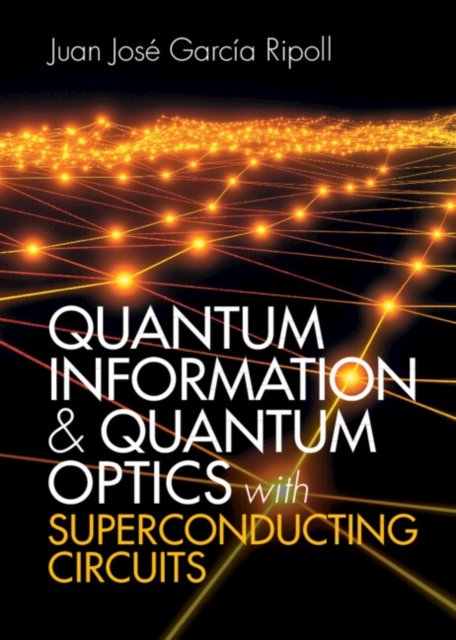 Quantum Information and Quantum Optics with Superconducting Circuits ...