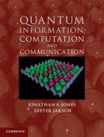 Quantum Information, Computation and Communication - Jones Jonathan A., Jaksch Dieter