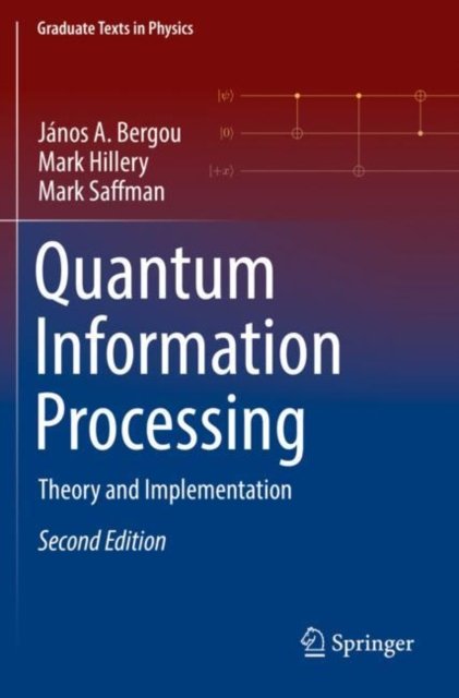 Quantum Information Processing: Theory and Implementation - Janos A ...