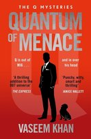 Quantum of Menace Vaseem Khan