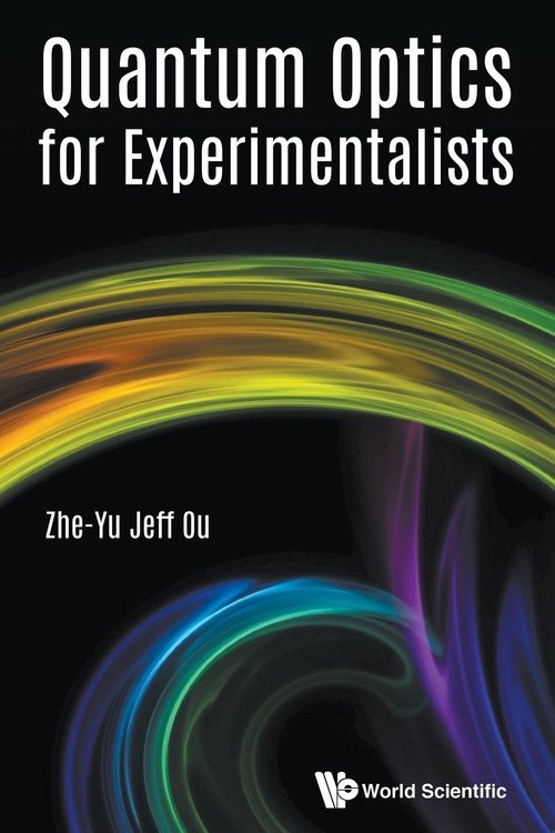 Quantum Optics for Experimentalists Ou Zheyu Jeff Książka w Empik