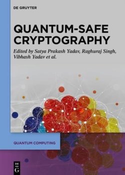 Quantum-Safe Cryptography Algorithms and Approaches: Impacts of Quantum Computing on Cybersecurity - Satya Prakash Yadav