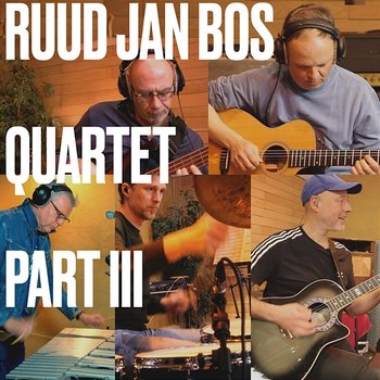 Quarters Pt. III - Ruud Jan Bos Quartet