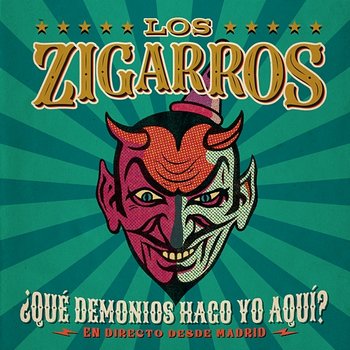 ¿Qué Demonios Hago Yo Aquí? - Los Zigarros feat. Leiva, ARIEL ROT, Carlos Tarque, Carlos Raya, Aurora García, Ángel Vera, Fito Cabrales