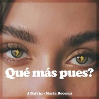 Qué Más Pues? J Balvin, Maria Becerra