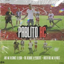 Que Me Alcance La Vida / Me Dediqué A Perderte / Hasta Que Me Olvides Pablito HC