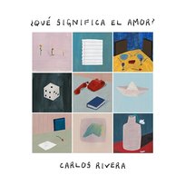 ¿Qué Significa El Amor? Carlos Rivera