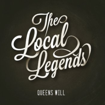 Queens Will - The Local Legends