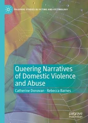 Queering Narratives of Domestic Violence and Abuse: Victims and/or