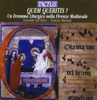 Quem Queritis C12th Works - Ensemble San Felice