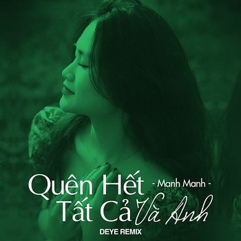 Quên Hết Tất Cả Và Anh - Manh Manh