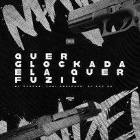 Quer Glockada, Ela Quer Fuzil DJ CRT ZS, MC Torugo & Yuri Redicopa
