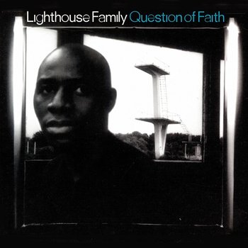 Question Of Faith - Lighthouse Family