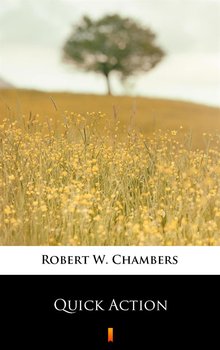 Quick Action - Chambers Robert W.