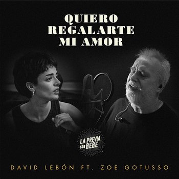 Quiero Regalarte Mi Amor - David Lebón feat. Zoe Gotusso