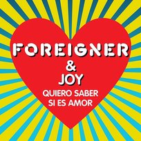 Quiero saber si es amor Foreigner feat. Joy