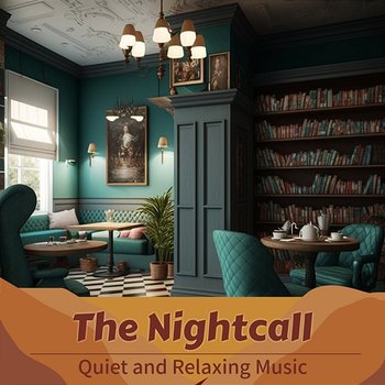 Quiet and Relaxing Music - The Nightcall