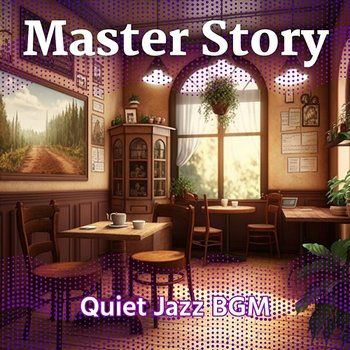 Quiet Jazz Bgm - Master Story