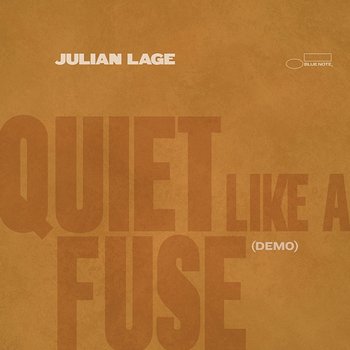 Quiet Like A Fuse - Julian Lage