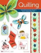 Quilling: New Papercrafting Projects with a Traditional Past - Mcneill Suzanne, Warwick Ruth, Hogan Katrina