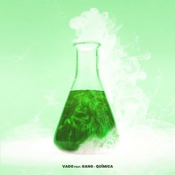Química - Vado Mas Ki Ás feat. Gang