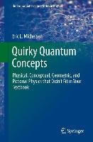 Quirky Quantum Concepts - Michelsen Eric L.
