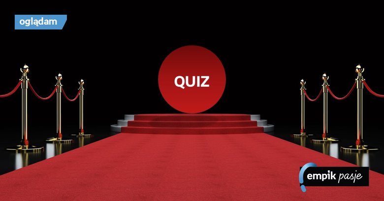 ﻿Quiz: Sprawdź, jak dużo wiesz o Oscarach?