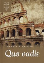 Quo vadis. Klasyka literatury Sienkiewicz Henryk