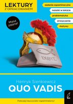 Quo vadis. Lektura z opracowaniem. Masz zdane! Sienkiewicz Henryk
