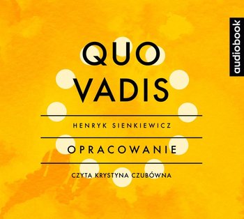 Quo vadis - opracowanie - Sienkiewicz Henryk
