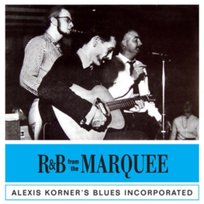 R&B From The Marquee Alexis Korner's Blues Incorporated