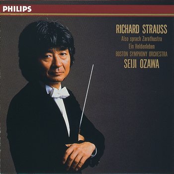 R. Strauss: Also Sprach Zarathustra/Ein Heldenleben - Boston Symphony Orchestra, Seiji Ozawa, Joseph Silverstein