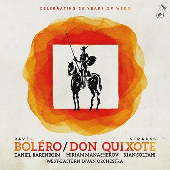 R. Strauss: Don Quixote – Ravel: Bolero - West-Eastern Divan Orchestra, Daniel Barenboim, Michael Barenboim, Miriam Manasherov, Kian Soltani