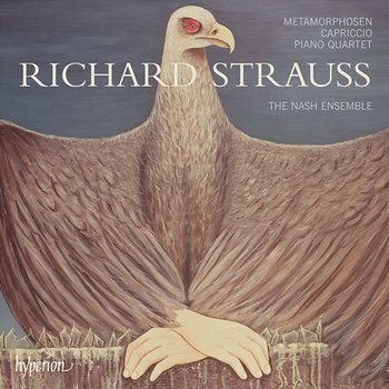 R. Strauss: Metamorphosen, Capriccio & Piano Quartet - The Nash Ensemble