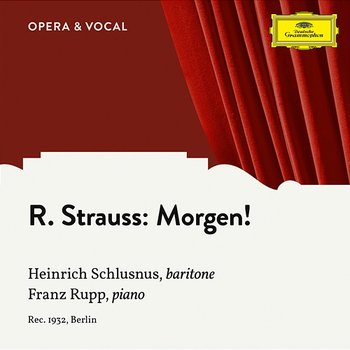 R. Strauss: Morgen!, Op. 27 No. 2 - Heinrich Schlusnus, Franz Rupp