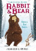 Rabbit and Bear: Rabbit's Bad Habits Gough Julian