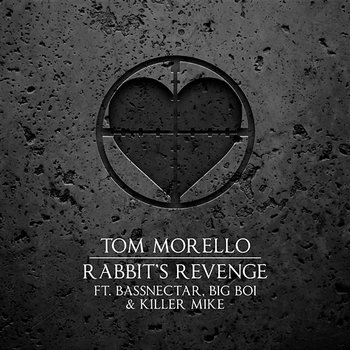 Rabbit's Revenge - Tom Morello feat. Bassnectar, Big Boi, Killer Mike