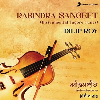 Rabindra Sangeet - Dilip Roy